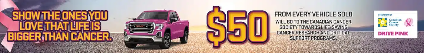 Pink truck and text promoting cancer research donation. $50 to Canadian Cancer Society for each vehicle sold.