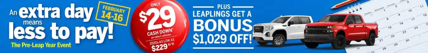 Car sale event promo, $29 down, leaplings get $1,029 off, February 14-16, Pre-Leap Year Event.