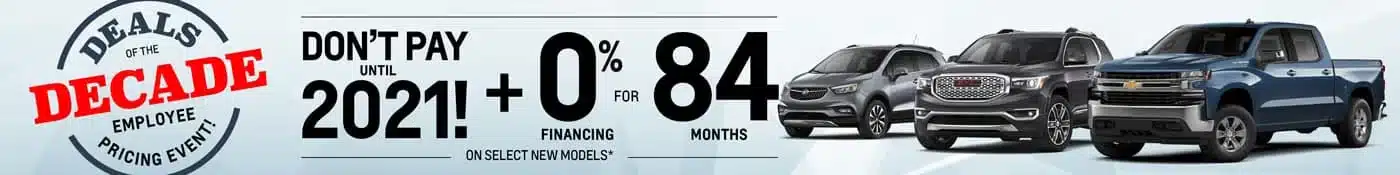 Car dealership promotion ad featuring 0% financing and no payments until 2021 on select new models.