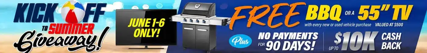 Kick off to summer giveaway offering free BBQ or 55" TV with vehicle purchase, June 1-6 only.