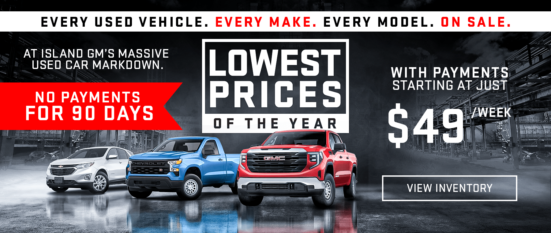 Car sale advertisement for Island GM, offering no payments for 90 days and $49/week starting rates.