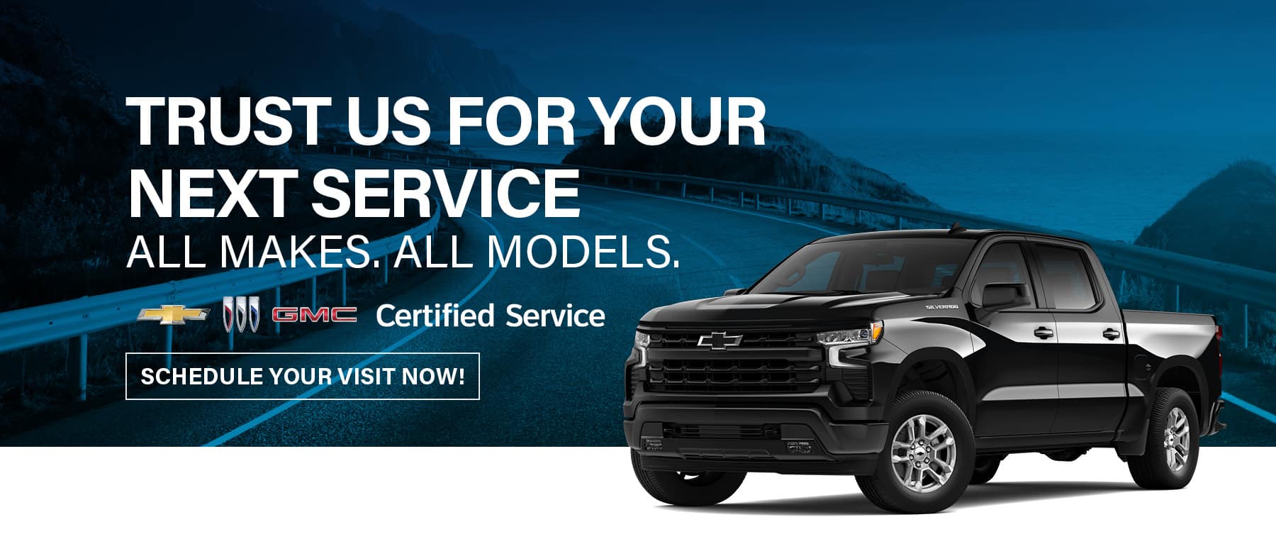 Chevrolet and GMC service ad with a black Silverado on a scenic road background. "Schedule your visit now!"